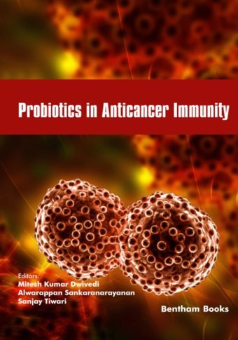 Probiotics İn Anticancer Immunity (Frontiers İn Cancer Immunology): 3 Dwivedi, Mitesh Kumar Bentham Science Publishers