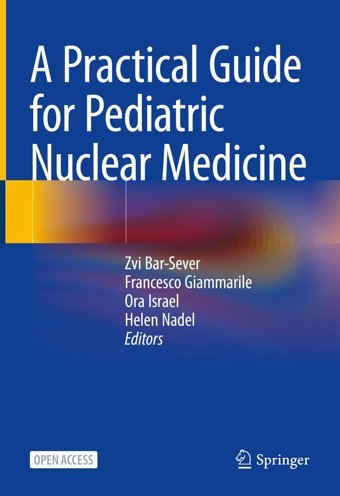 A Practical Guide For Pediatric Nuclear Medicine Springer