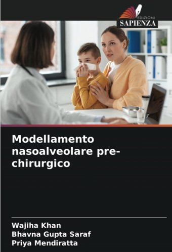 Modellamento Nasoalveolare Pre-Chirurgico Khan, Wajiha Edizioni Sapienza
