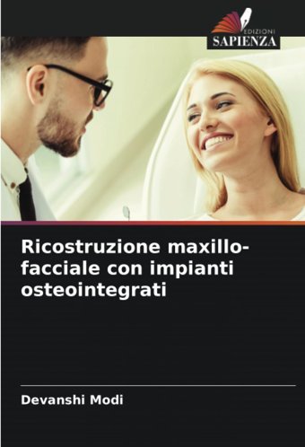 Ricostruzione Maxillo-Facciale Con İmpianti Osteointegrati: De Modi, Devanshi Edizioni Sapienza
