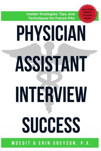 Physician Assistant Interview Success: Insider Strategies, Tips, And Techniques For Future Pas Greyson P.A., Erin Independently Publıshed