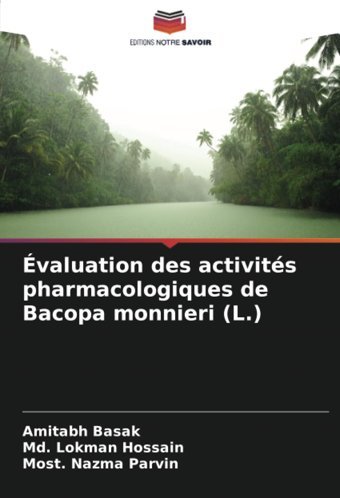 Valuation Des Activits Pharmacologiques De Bacopa Monnieri (L.) Basak, Amitabh Editions Notre Savoir