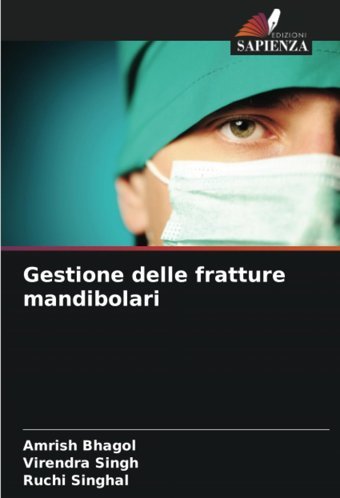 Gestione Delle Fratture Mandibolari Bhagol, Amrish Edizioni Sapienza