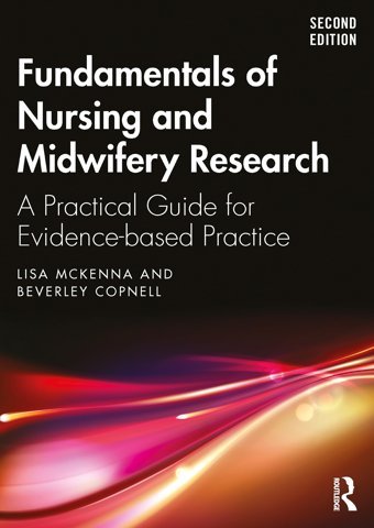 Fundamentals Of Nursing And Midwifery Research: A Practical Guide For Evidence-Based Practice Mckenna, Lisa Routledge