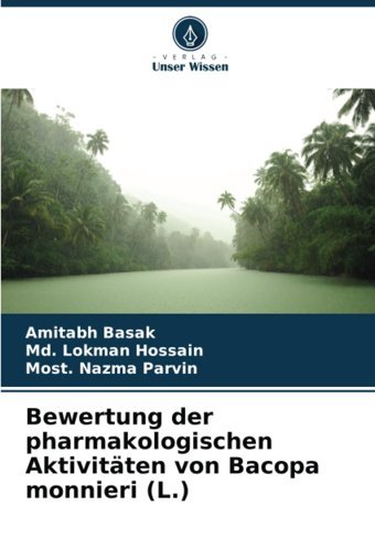 Bewertung Der Pharmakologischen Aktivitten Von Bacopa Monnieri (L.) Basak, Amitabh Verlag Unser Wissen