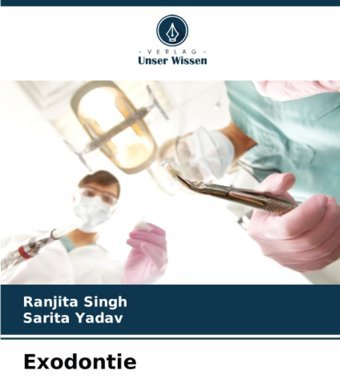 Exodontie: De Singh, Ranjita Verlag Unser Wissen