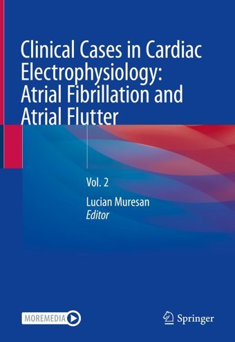 Clinical Cases İn Cardiac Electrophysiology: Atrial Fibrillation And Atrial Flutter: Vol. 2 Springer