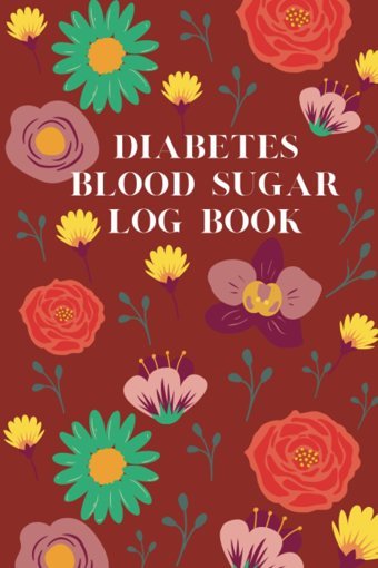 Diabetes Blood Sugar Log Book Dun, Gladys Independently Publıshed
