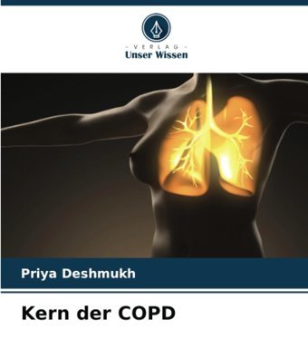 Kern Der Copd Deshmukh, Priya Verlag Unser Wissen