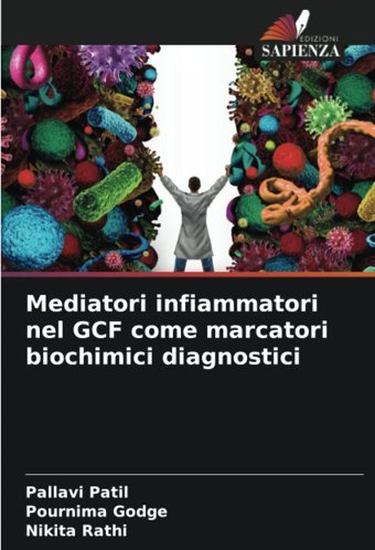Mediatori İnfiammatori Nel Gcf Come Marcatori Biochimici Diagnostici: De Patil, Pallavi Edizioni Sapienza
