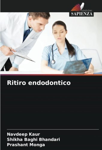 Ritiro Endodontico: De Kaur, Navdeep Edizioni Sapienza