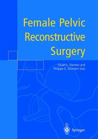 Female Pelvic Reconstructive Surgery Springer