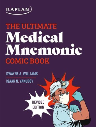 The Ultimate Medical Mnemonic Comic Book: 150+ Cartoons And Jokes For Memorizing Medical Concepts Wıllıams, Dwayne A Simon And Schuster
