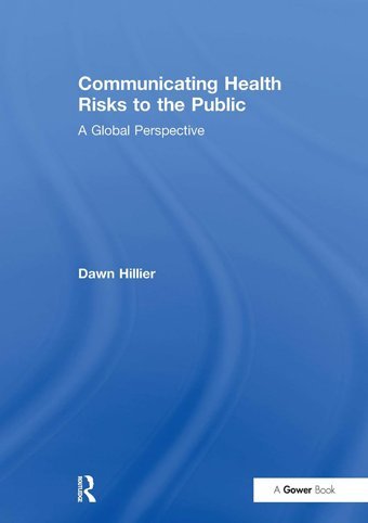 Communicating Health Risks To The Public: A Global Perspective Routledge