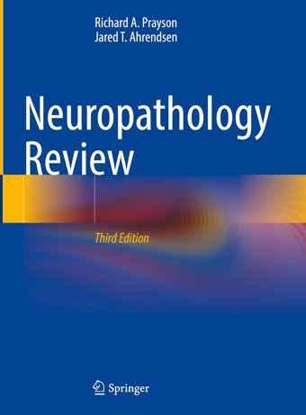 Neuropathology Review Prayson, Richard A. Springer