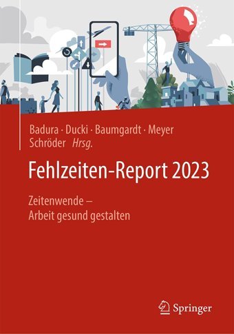 Fehlzeiten-Report 2023: Zeitenwende Arbeit Gesund Gestalten (German Edition) Springer