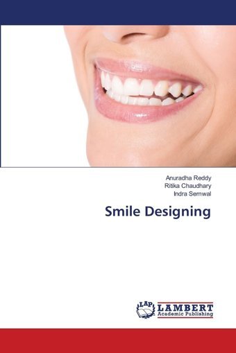 Smile Designing Reddy, Anuradha Lap Lambert Academic Publishing