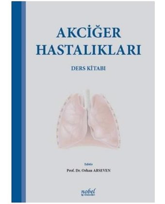 Akciğer Hastalıkları Ders Kitabı Orhan Arseven Nobel Tıp Kitabevleri