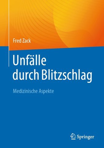 Unflle Durch Blitzschlag: Medizinische Aspekte Zack, Fred Springer