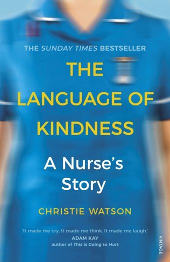The Language Of Kindness: A Nurse'S Story Watson, Christie Vintage