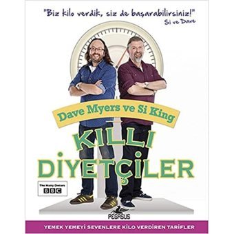 Kıllı Diyetçiler: Yemek Yemeyi Sevenlere Kilo Verdiren Tarifler Dave Myers Pegasus Yayınları