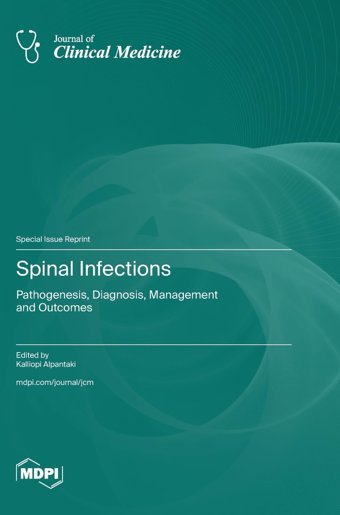 Spinal Infections: Pathogenesis, Diagnosis, Management And Outcomes Mdpı Ag