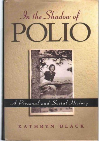 In The Shadow Of Polio: A Personal And Social History Black, Kathryn Da Capo Press Inc