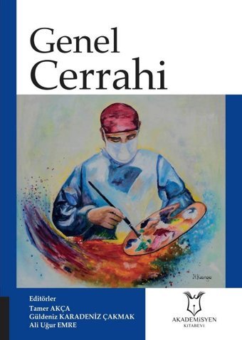 Genel Cerrahi Kitabı Tamer Akça Akademisyen Kitabevi