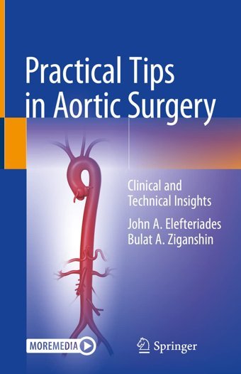 Practical Tips İn Aortic Surgery: Clinical And Technical Insights Elefteriades, John A. Springer