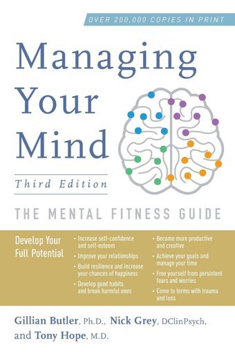 Managing Your Mind: The Mental Fitness Guide Butler, Gillian Oxford Unıversıty Press