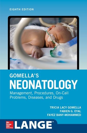 Gomella'S Neonatology, Eighth Edition Gomella, Tricia Mcgraw-Hill