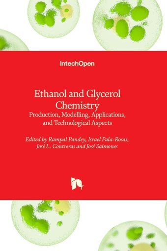 Ethanol And Glycerol Chemistry Production, Modelling, Applications, And Technological Aspects Intechopen