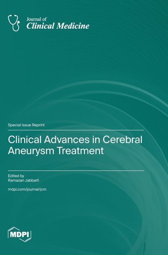 Clinical Advances İn Cerebral Aneurysm Treatment Mdpı Ag