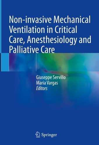 Non-İnvasive Mechanical Ventilation İn Critical Care, Anesthesiology And Palliative Care Springer
