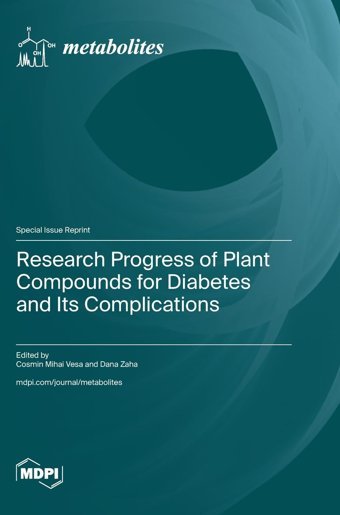 Research Progress Of Plant Compounds For Diabetes And Its Complications Mdpı Ag