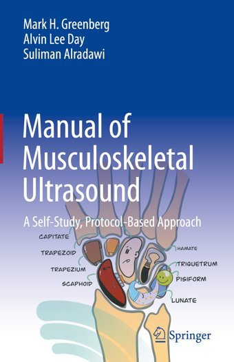 Manual Of Musculoskeletal Ultrasound: A Self-Study, Protocol-Based Approach Greenberg, Mark H. Springer