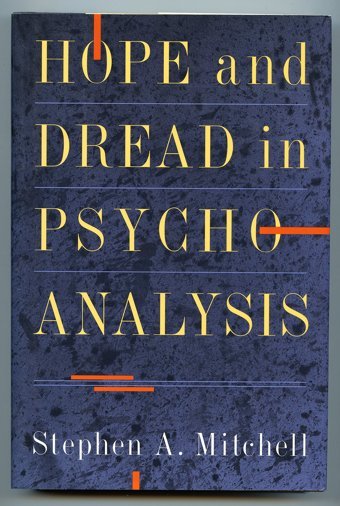 Hope And Dread In Psychoanalysis Mitchell, Stephen A. Basic Books