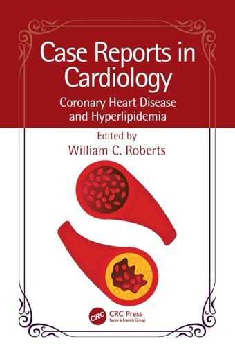 Case Reports İn Cardiology: Coronary Heart Disease And Hyperlipidemia Crc Press Inc