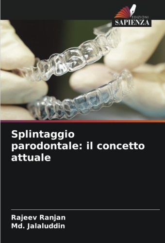 Splintaggio Parodontale: İl Concetto Attuale: De Ranjan, Rajeev Edizioni Sapienza