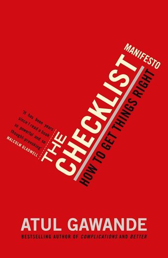 The Checklist Manifesto: How To Get Things Right Gawande, Atul Profile Books