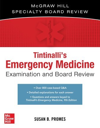 Tintinalli'S Emergency Medicine Examination And Board Review Promes, Susan B. Mcgraw-Hill