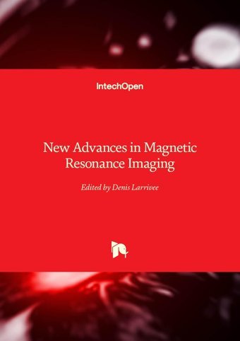 New Advances İn Magnetic Resonance Imaging Intechopen