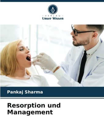 Resorption Und Management: De Sharma, Pankaj Verlag Unser Wissen