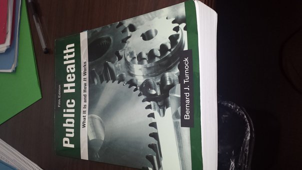 Public Health What It Is And How It Works [Paperback] Bernard J. Turnock Turnock, Bernard Jones Bartlett Learning