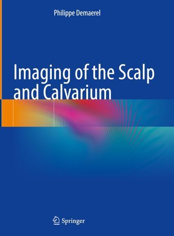 Imaging Of The Scalp And Calvarium Demaerel, Philippe Springer Verlag