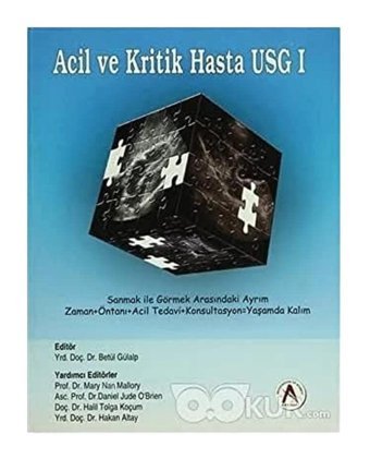 Acil Ve Kritik Hasta Usg I: Acilde Akciğer Usg / İntrakraniyal-Ekstrakraniyal Arter Usg / Hastabaşı Odaklanmış Ekokardiyografi Betül Gülalp Akademisyen Kitabevi