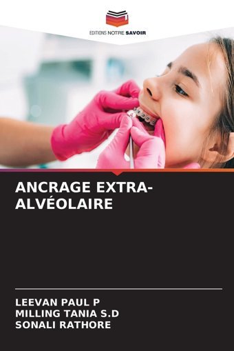 Ancrage Extra-Alvolaıre: De P, Leevan Paul Editions Notre Savoir