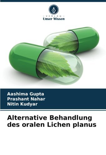 Alternative Behandlung Des Oralen Lichen Planus Gupta, Aashima Verlag Unser Wissen