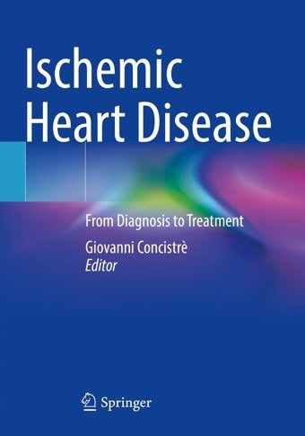Ischemic Heart Disease: From Diagnosis To Treatment Springer