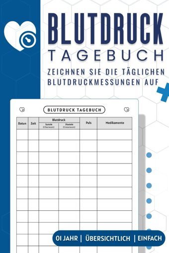 Blutdruck Tagebuch Messen: Verfolgen Sie Ihre Blutdruckmessungen Auf Einfache Und Übersichtliche Weise | Blutdruckpass Lousi, Hadilou Independently Publıshed